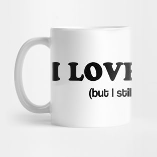 I Love Jesus (still cuss) Mug